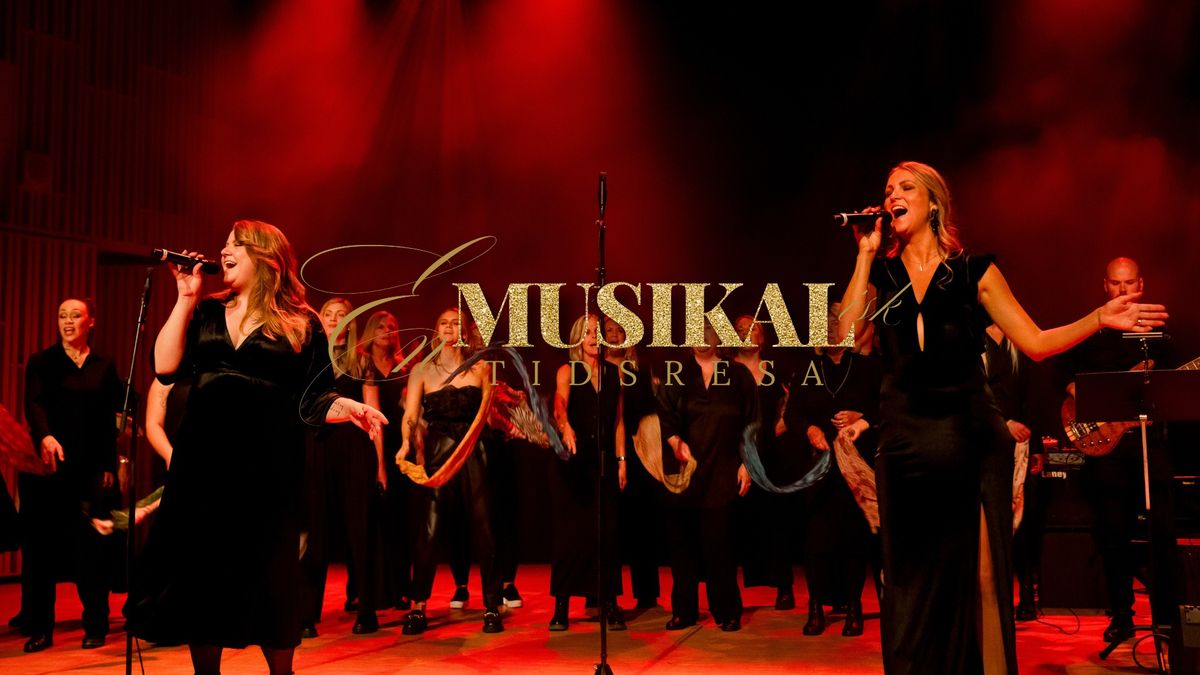 En Musikalisk Tidsresa - Upplev musiken fr\u00e5n n\u00e5gra av tidernas st\u00f6rsta musikaler live