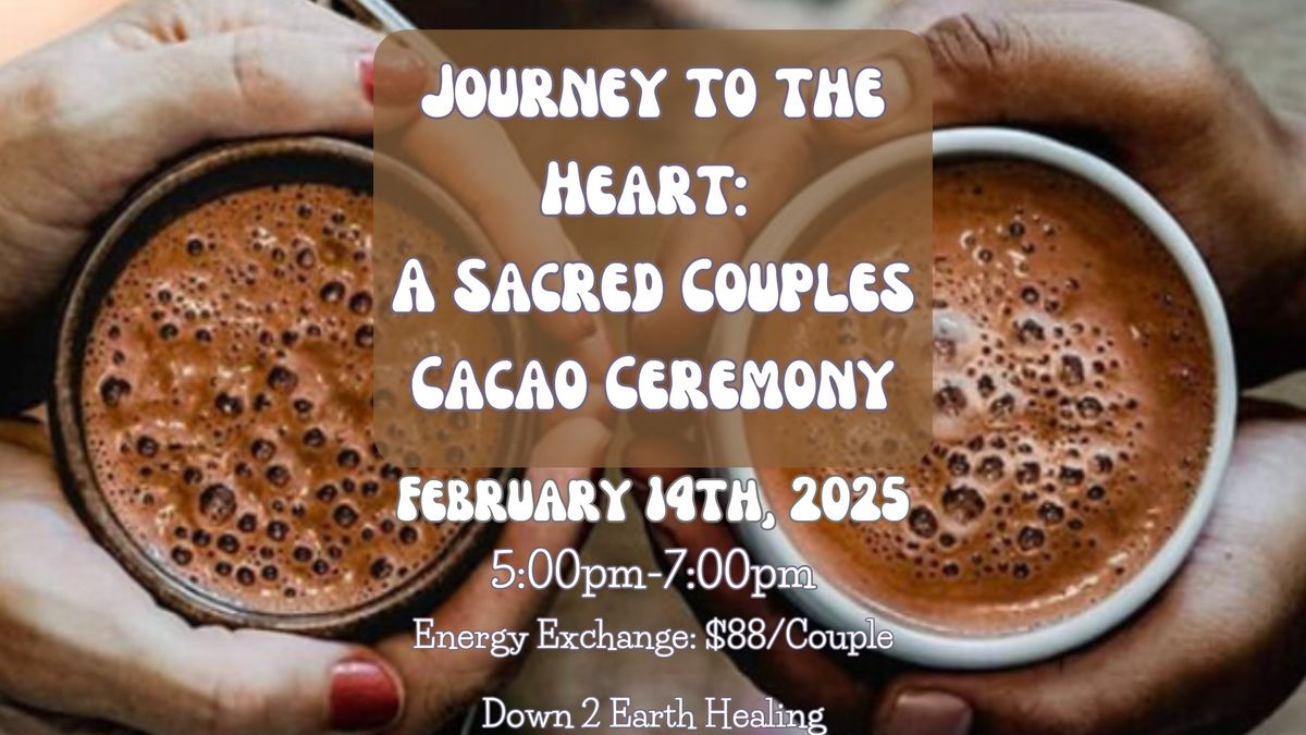 Journey to the Heart: A Sacred Couples Cacao Ceremony