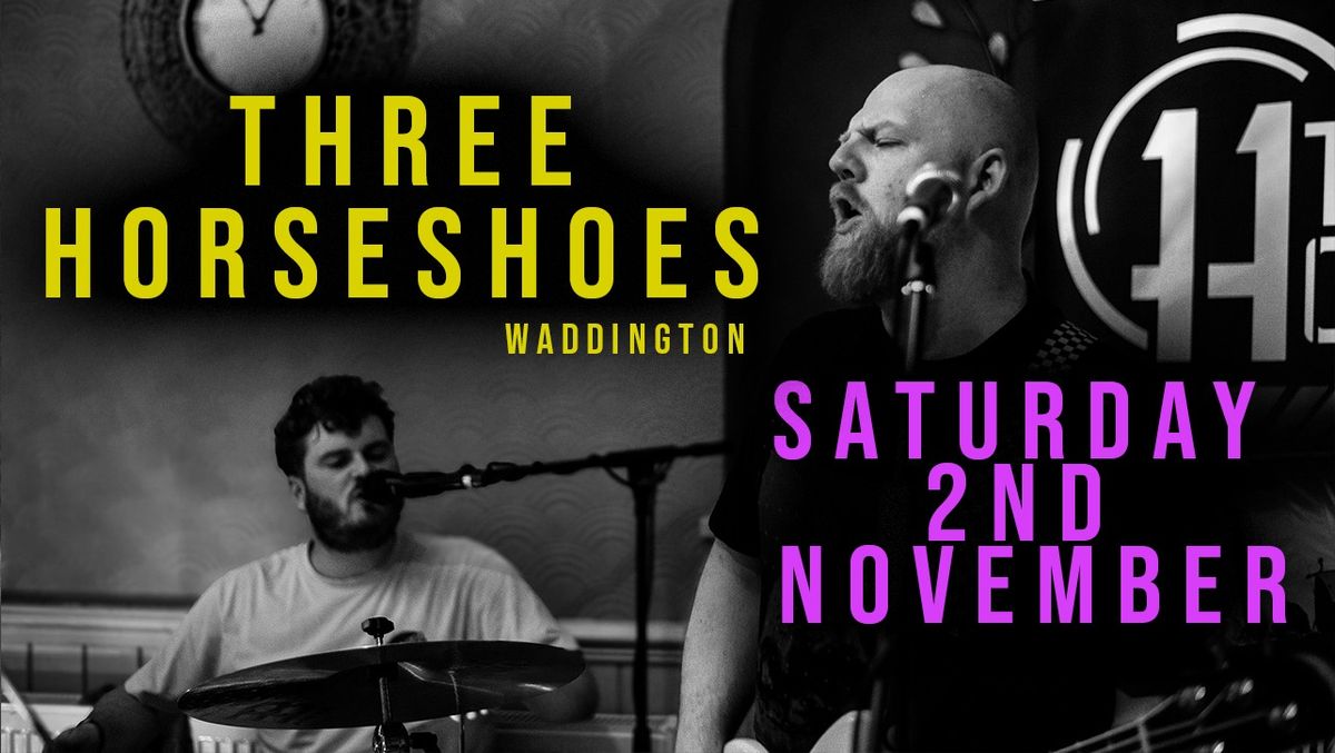 11th Hour Live @ The Three Horseshoes Waddington