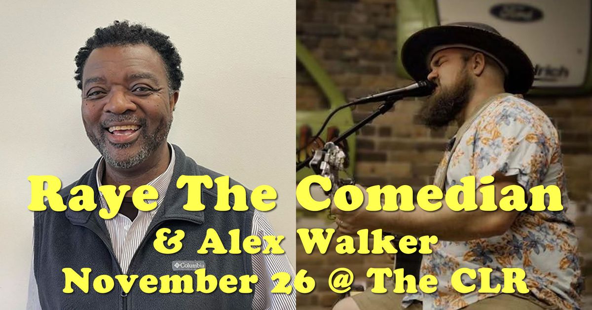 Raye The Comedian & Alex Walker - November 26, 2024