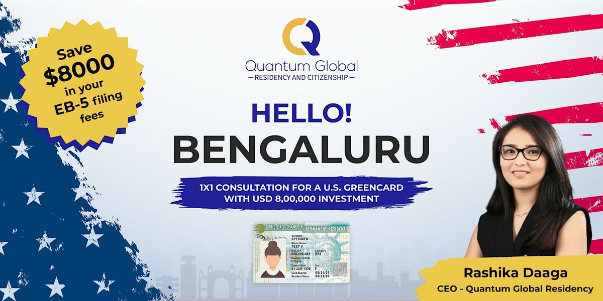 Apply for U.S. Green Card. $800K EB-5 Investment \u2013 Bengaluru