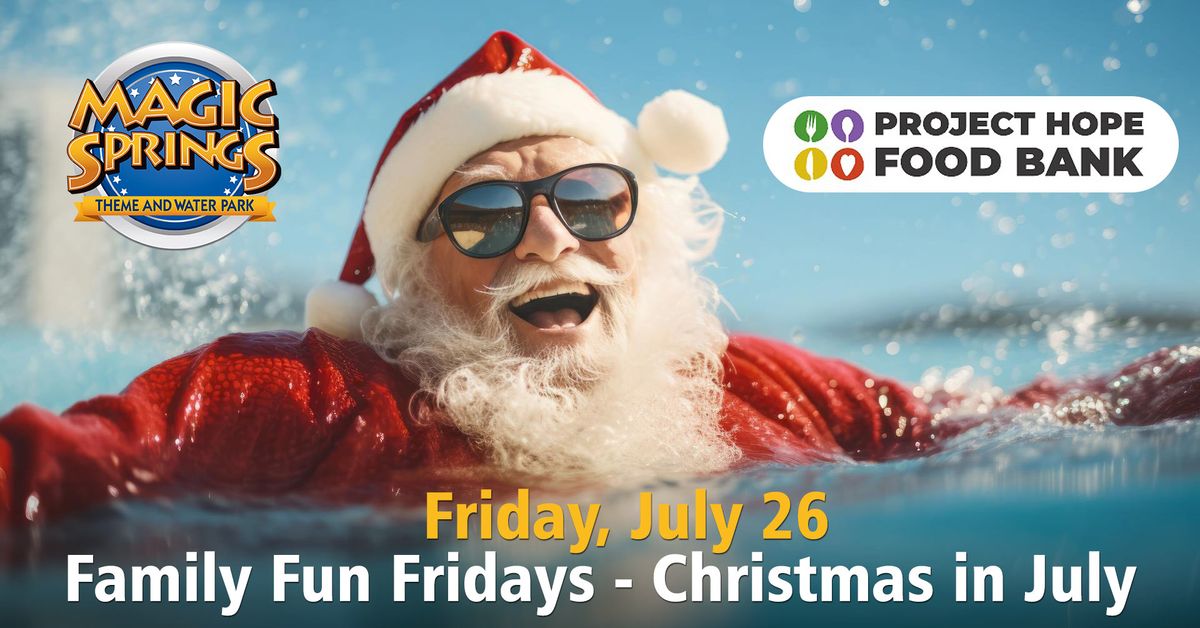 Family Fun Fridays - Christmas in July