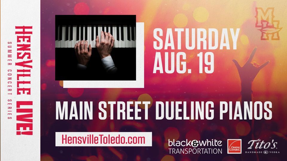 Hensville Live! ft. Main Street Dueling Pianos