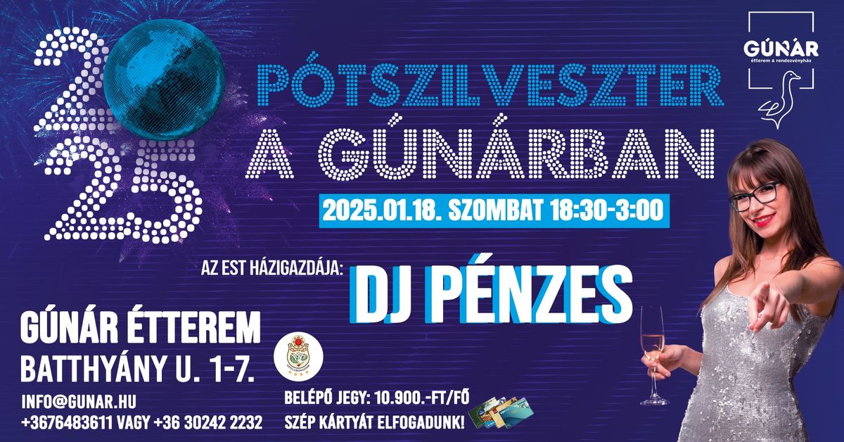 P\u00f3tszilveszter a G\u00fan\u00e1rban \/\/ DJ P\u00e9nzes - 01.18. szombat