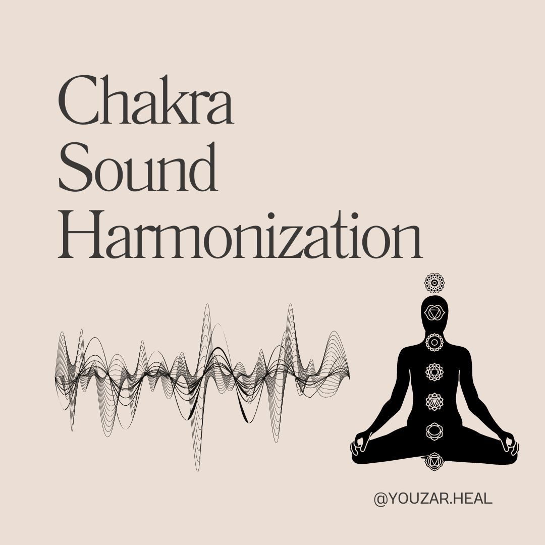 Chakra Sound Harmonization: 