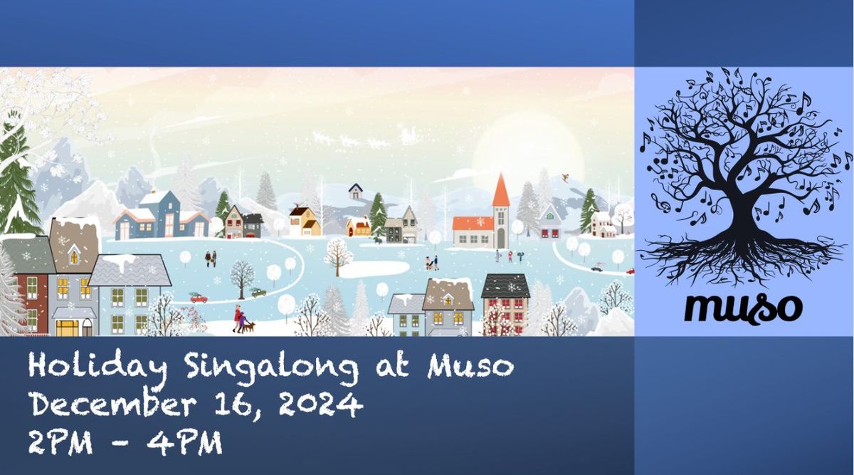 Holiday Singalong at Muso