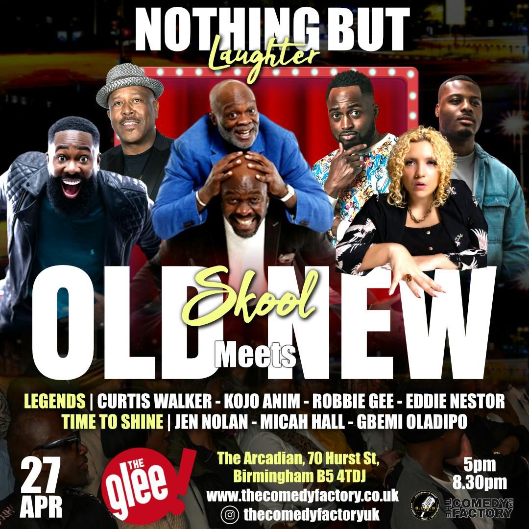 Nothing But Laughter, Old-Skool meets New-Skool (Birmingham)