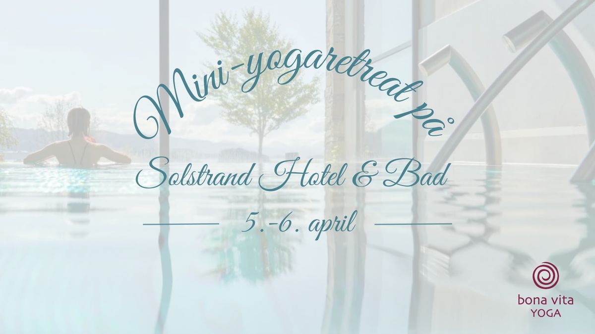 FULLBOOKET Mini-yogaretreat p\u00e5 Soltrand Hotel og Bad 5.-6. april