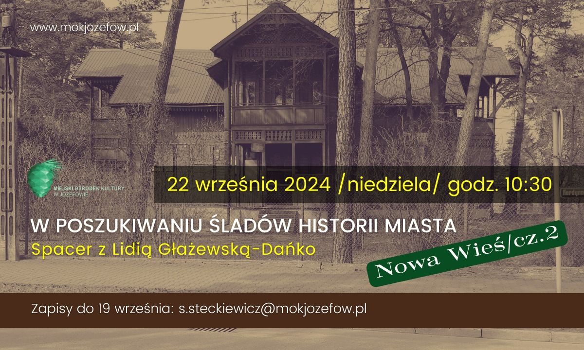 \u201eW poszukiwaniu \u015blad\u00f3w historii miasta \u2013 Nowa Wie\u015b, cz\u0119\u015b\u0107 II\u201d\/spacer historyczny