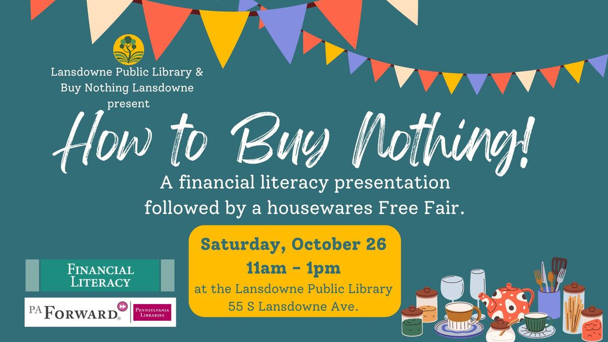 How to Buy Nothing: Financial Literacy Presentation & Housewares Free Fair