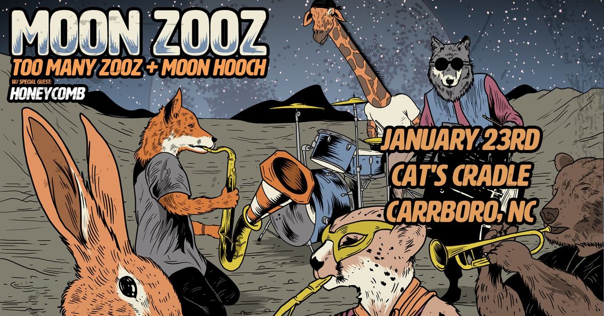 Moon Zooz: Too Many Zooz + Moon Hooch with Honeycomb