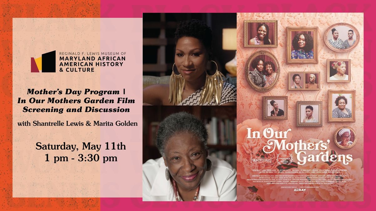 Mother\u2019s Day Program | In Our Mothers Garden Film Screening and Discussion