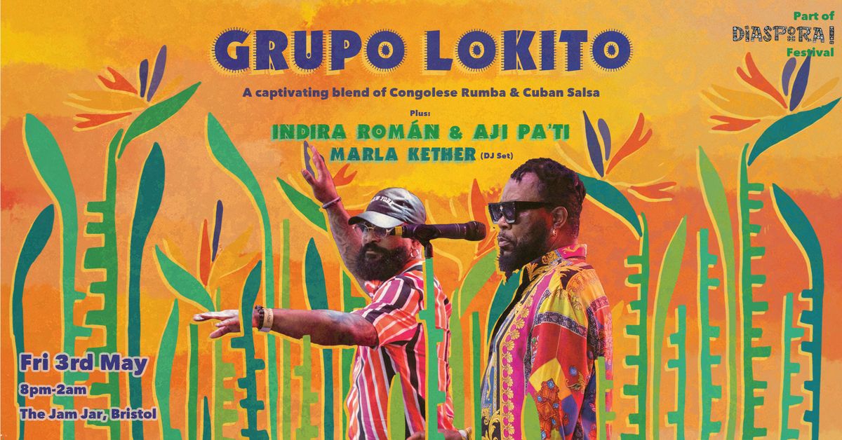 Grupo Lokito + Indira Rom\u00e1n & Aji Pa' Ti + Marla Kether (DJ Set) at The Jam Jar