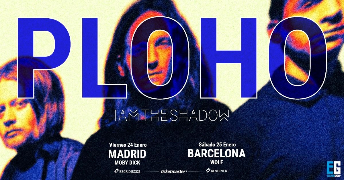 Ploho + Iamtheshadow | Barcelona