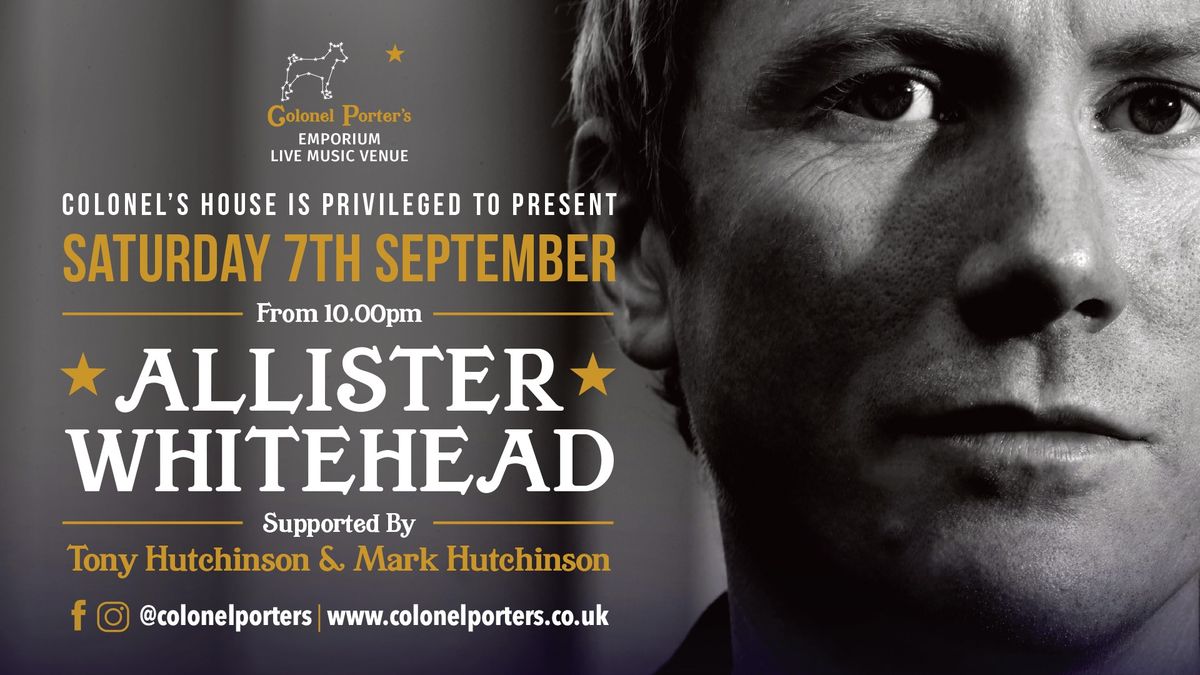 Colonel's House presents Allister Whitehead