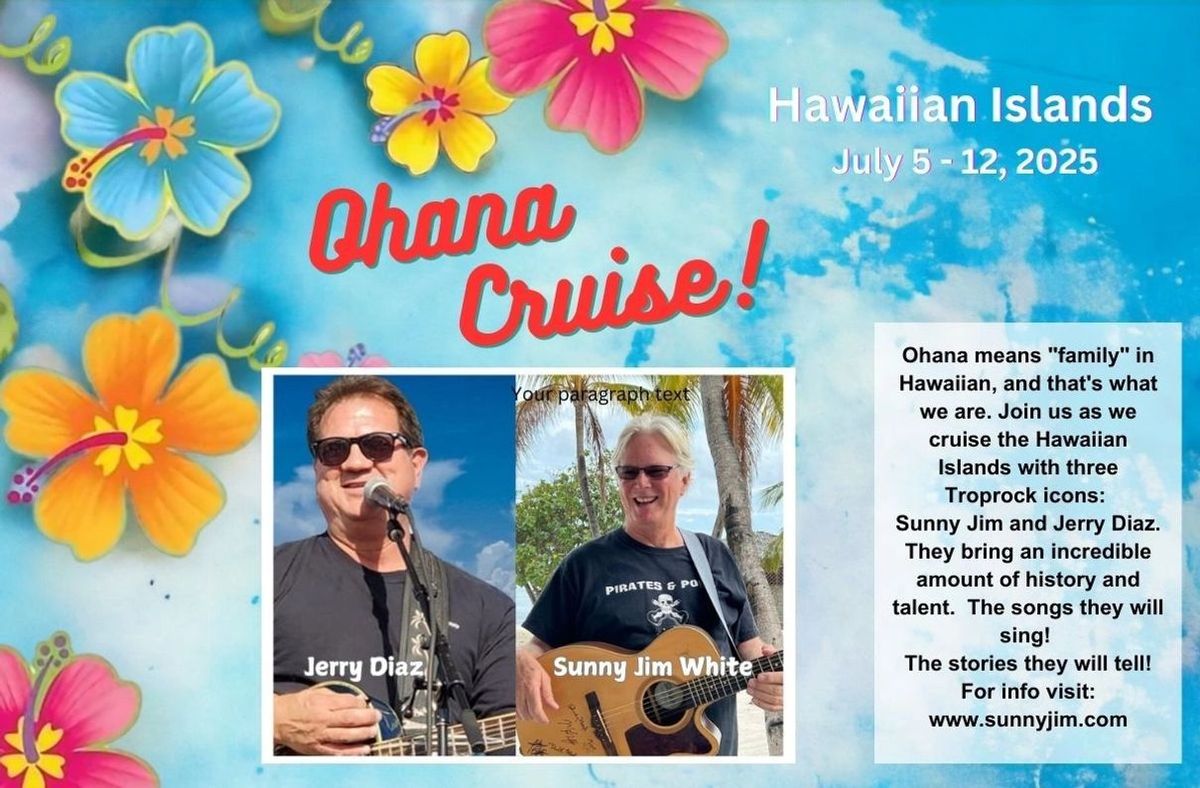 Ohana Cruise with James "Sunny Jim" White and Jerry Diaz