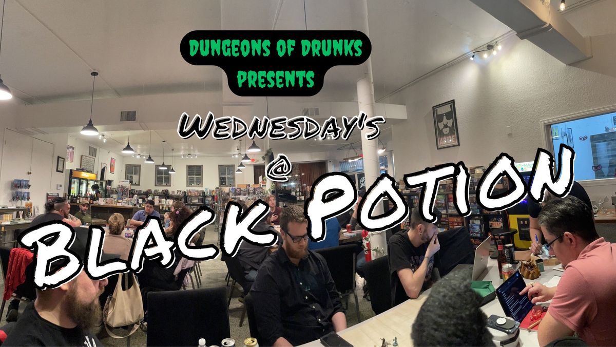 Dungeons of Drunks at Black Potion