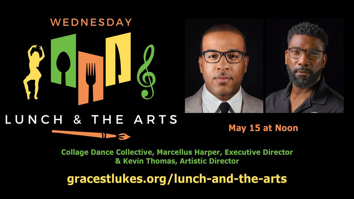 Lunch & The Arts with Marcellus Harper and Kevin Thomas