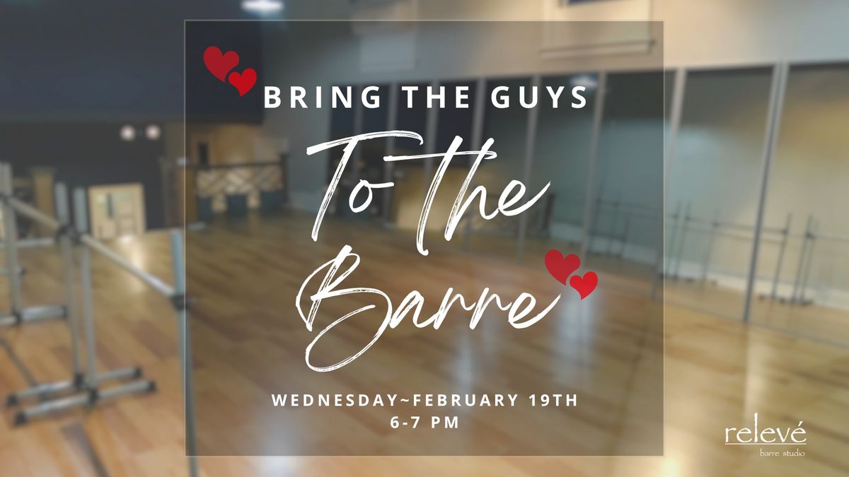 Bring the Guys to the Barre