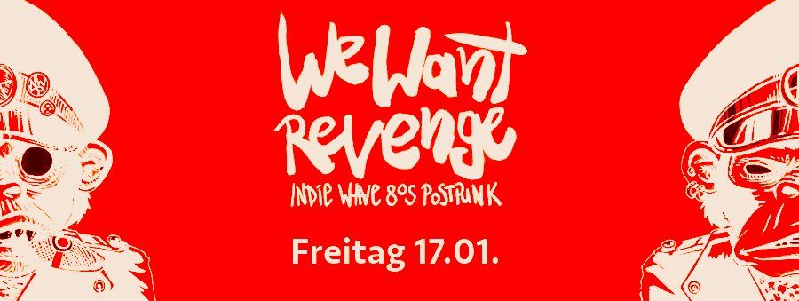 We Want Revenge - NewWave Indie dark80s Postpunk