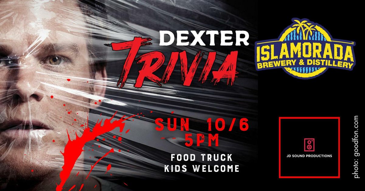 Dexter Trivia!