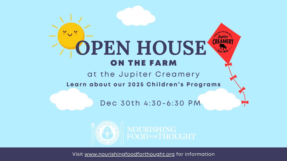 2025 OPEN HOUSE at the Jupiter Creamery