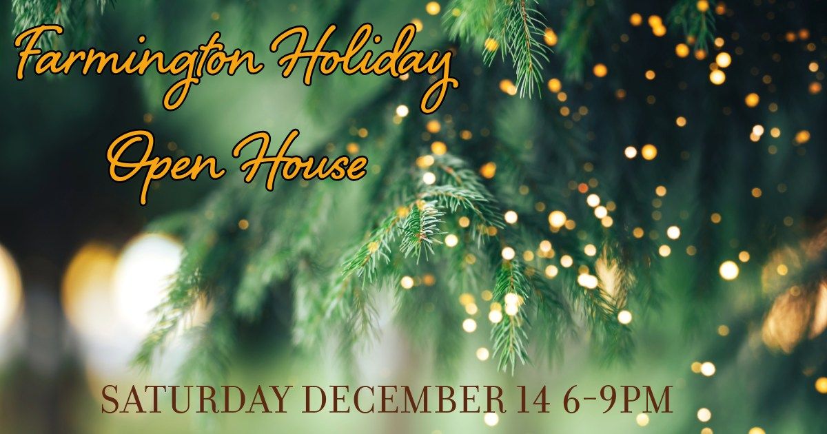 Farmington Holiday Open House