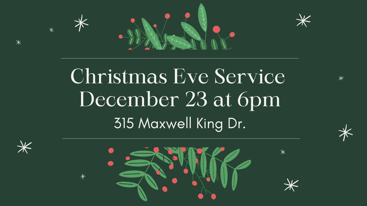 Christmas Eve Service on December 23 at 6pm