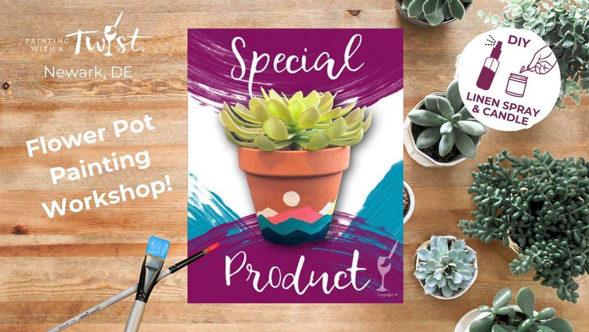 Paint & Sip - Special Product: Flower Pot Painting Workshop