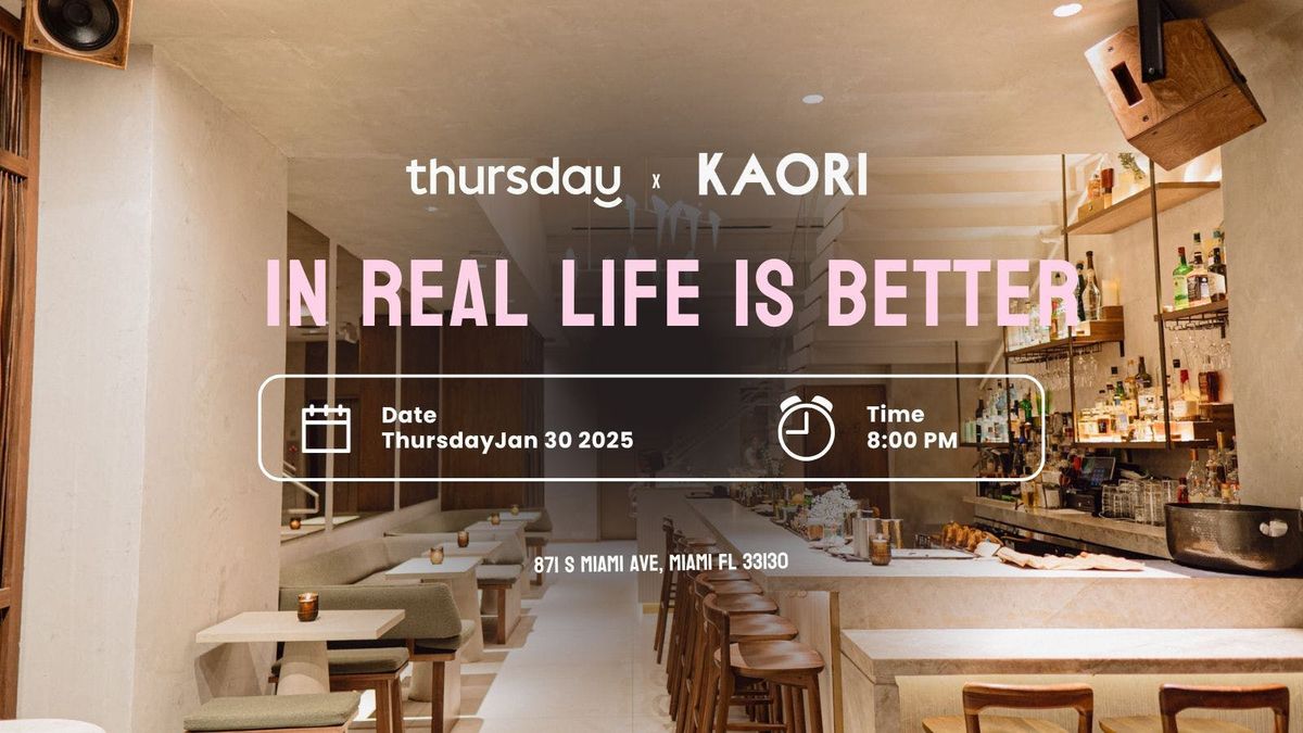 Thursday | Kaori Lounge | Miami