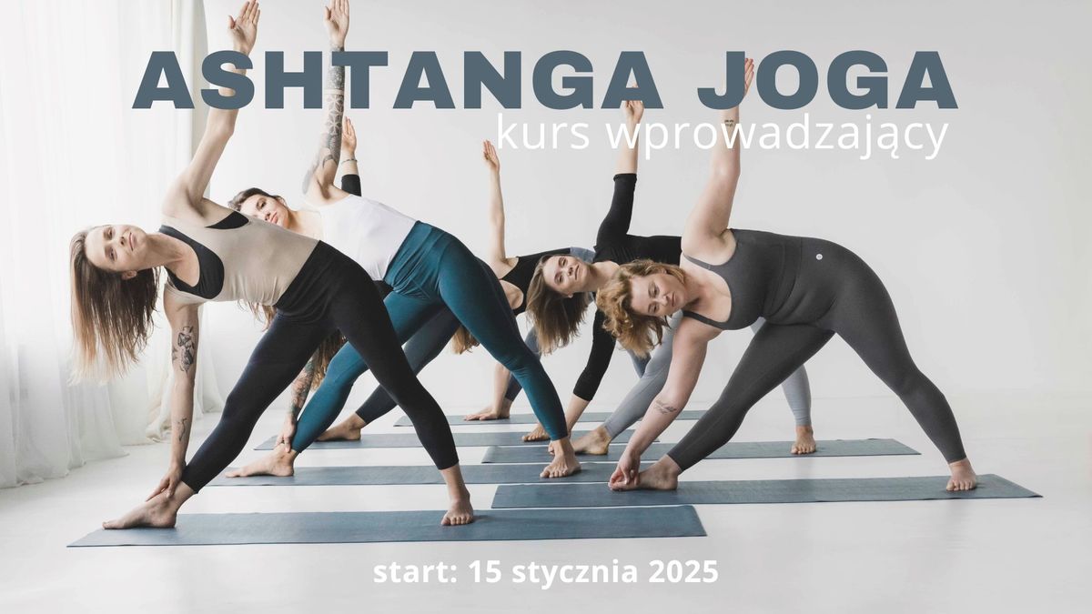 Ashtanga Joga \u2013 kurs wprowadzaj\u0105cy