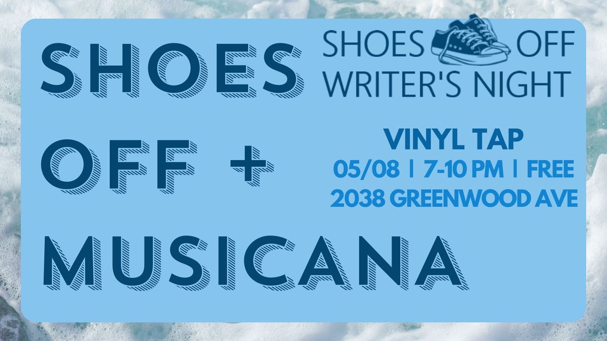 Shoes Off Writer's Night x Musicana ft Karina Daza, Julia Cannon, Chloe Duvall, & more! 