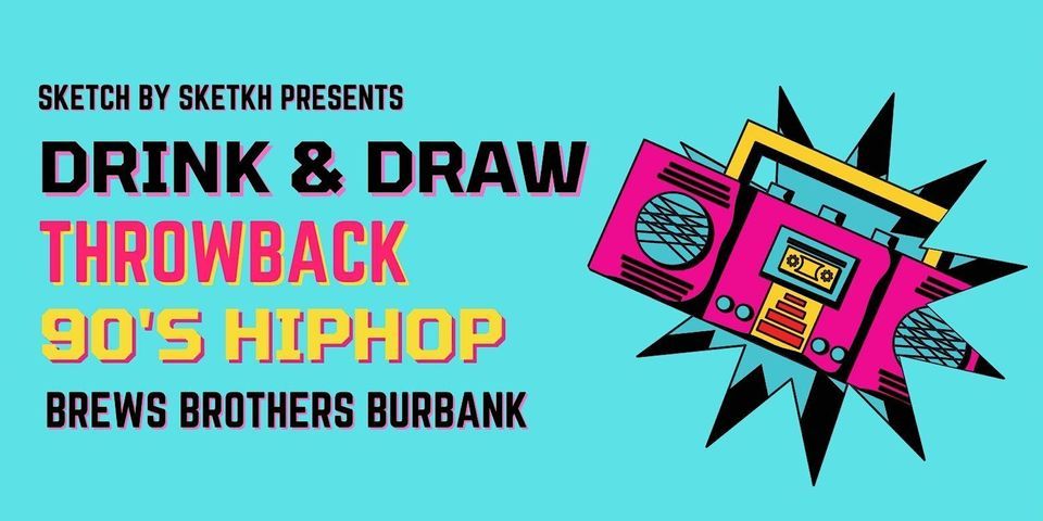 Throwback! A 90s Hip Hop Drink & Draw