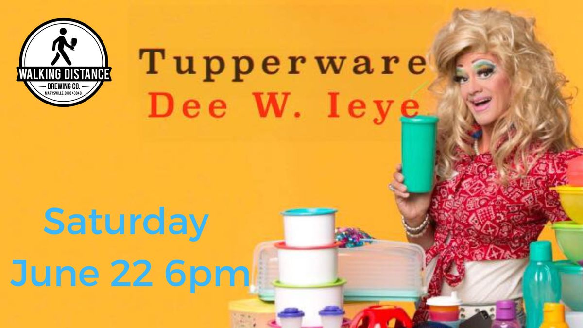 Tupperware Party with Dee W Ieye at Walking Distance Brewing Co 