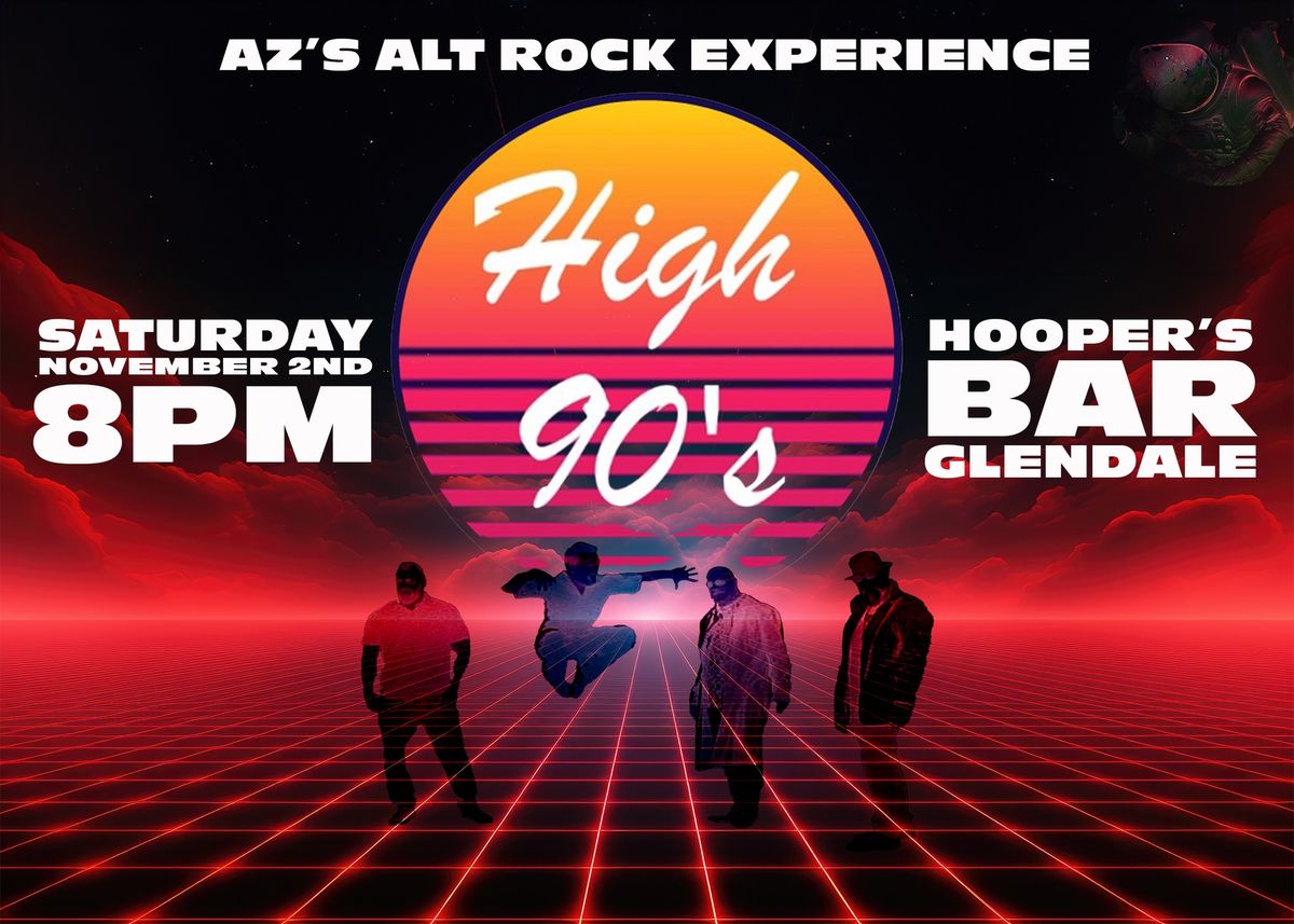 HIGH 90's Returns to Hooper's Bar