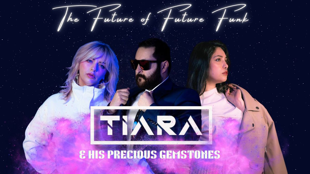 TIARA & His Precious Gemstones with Stage Select & Elijah 3W0