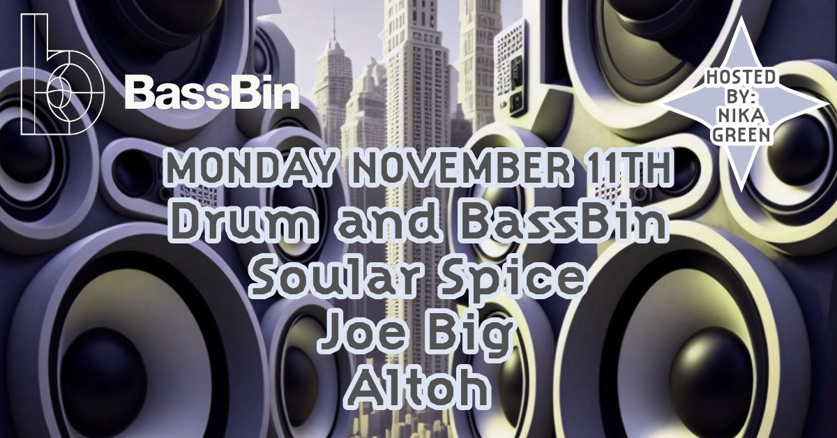 Drum and BassBin :: Soular Spice, JoeBig, Altoh