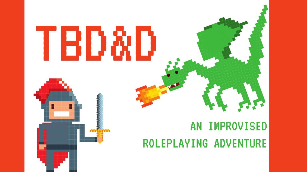 TBD&D: An Improvised Roleplaying Adventure