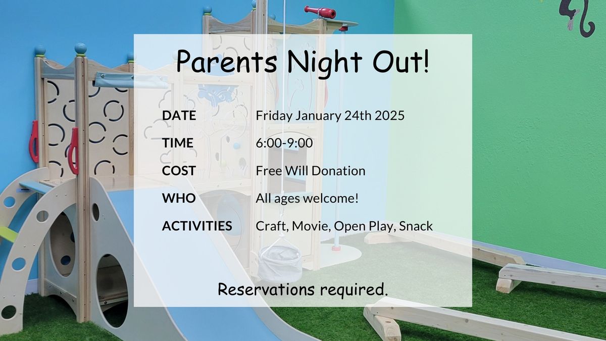 Parents Night Out! January 24th