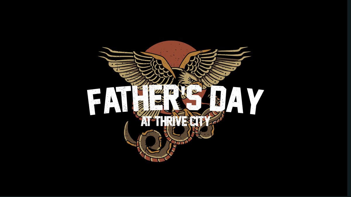Father's Day at Thrive City