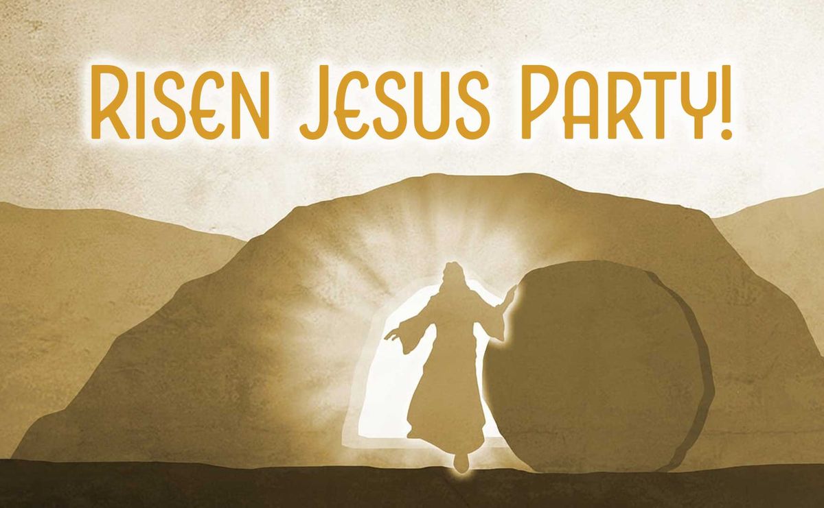 Risen Jesus Party