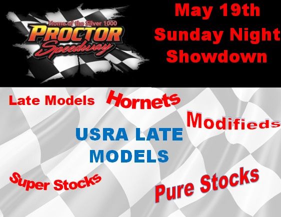 May 19th Sunday Night Showdown First Time featuring USRA Late Models