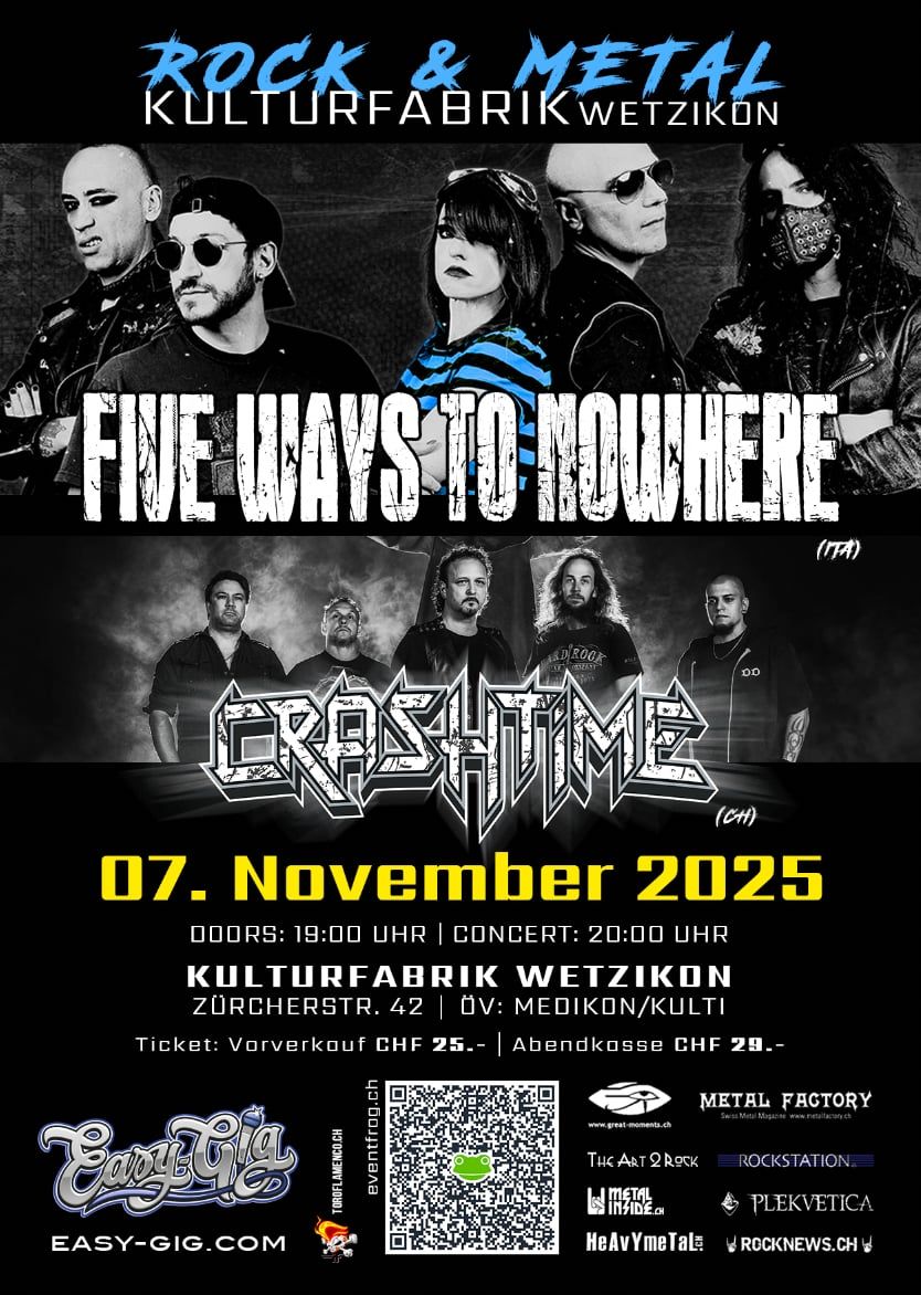 Five Ways To Nowhere (ITA) & Crashtime (CH) - Rock+Metal in der Kulti Wetzikon