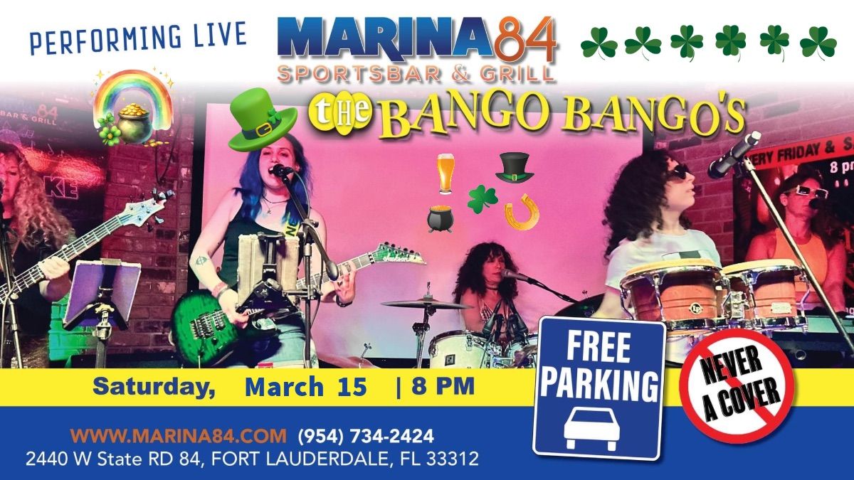 The Bango Bango\u2019s Pre-St. Patrick\u2019s Day Party at Marina 84