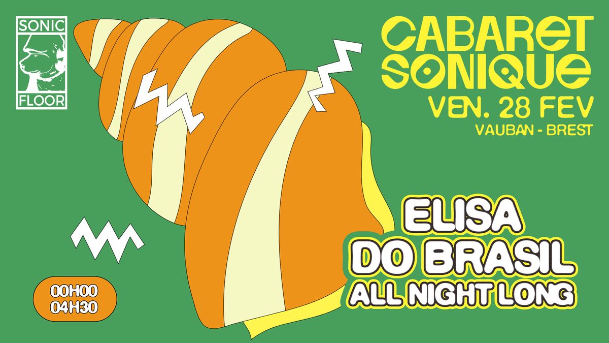 Cabaret Sonique sp\u00e9cial - Elisa Do Brasil all night long