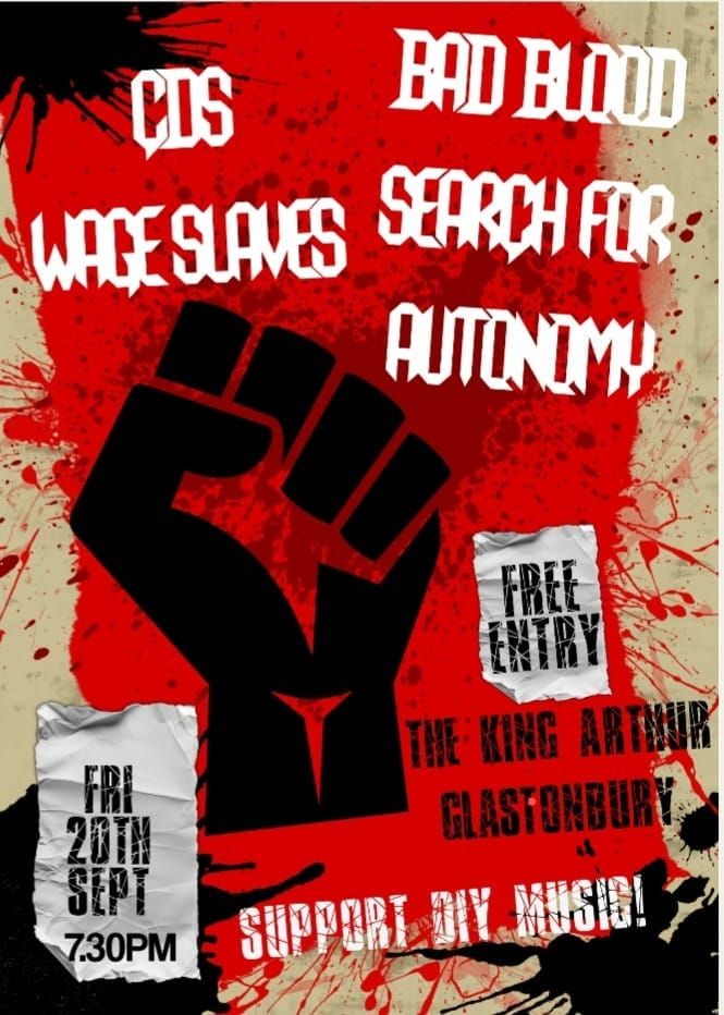 CDS, BAD BLOOD, WAGE SLAVES, SFA. @ The King Arthur, Glastonbury FREE ENTRY!