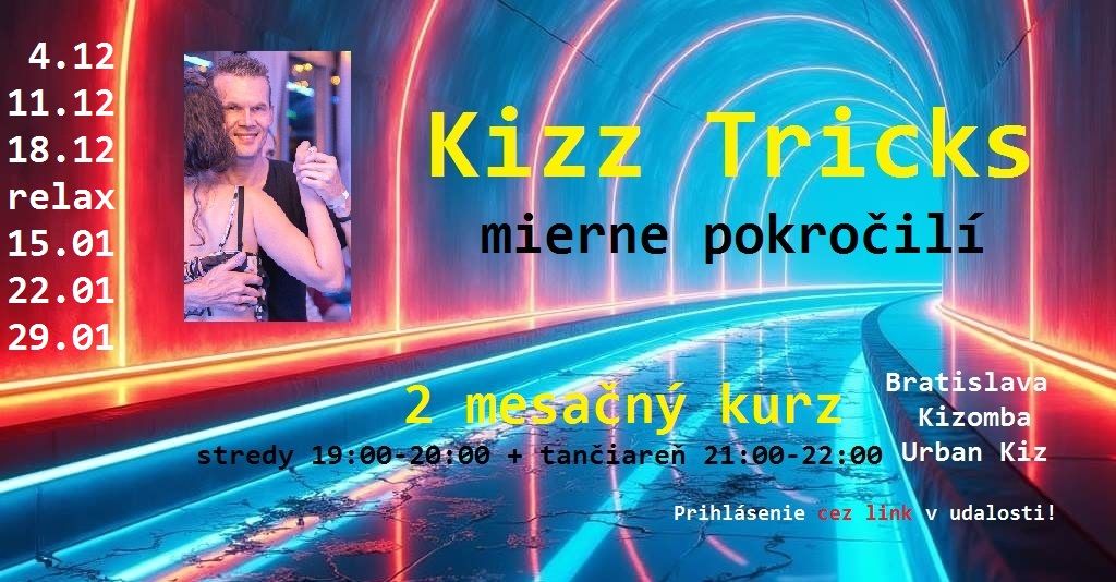 KizzTricks Mierne pokro\u010dil\u00ed - 2 mesa\u010dn\u00fd kurz 1\/6, 4.12. (Intermediate)