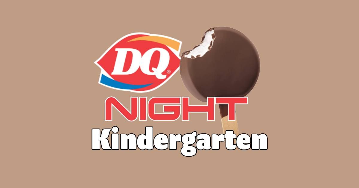 Southside DQ Night - Kindergarten Night