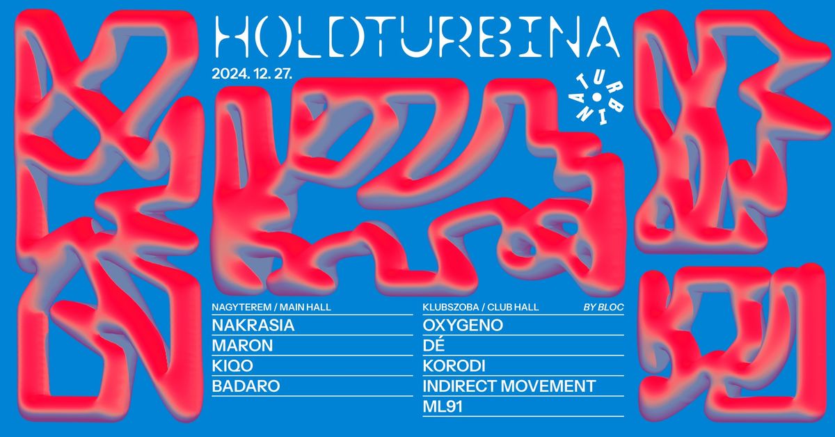 Holdturbina \u274d Nakrasia, Maron, Kiqo, Badaro, Bloc w\/Oxygeno