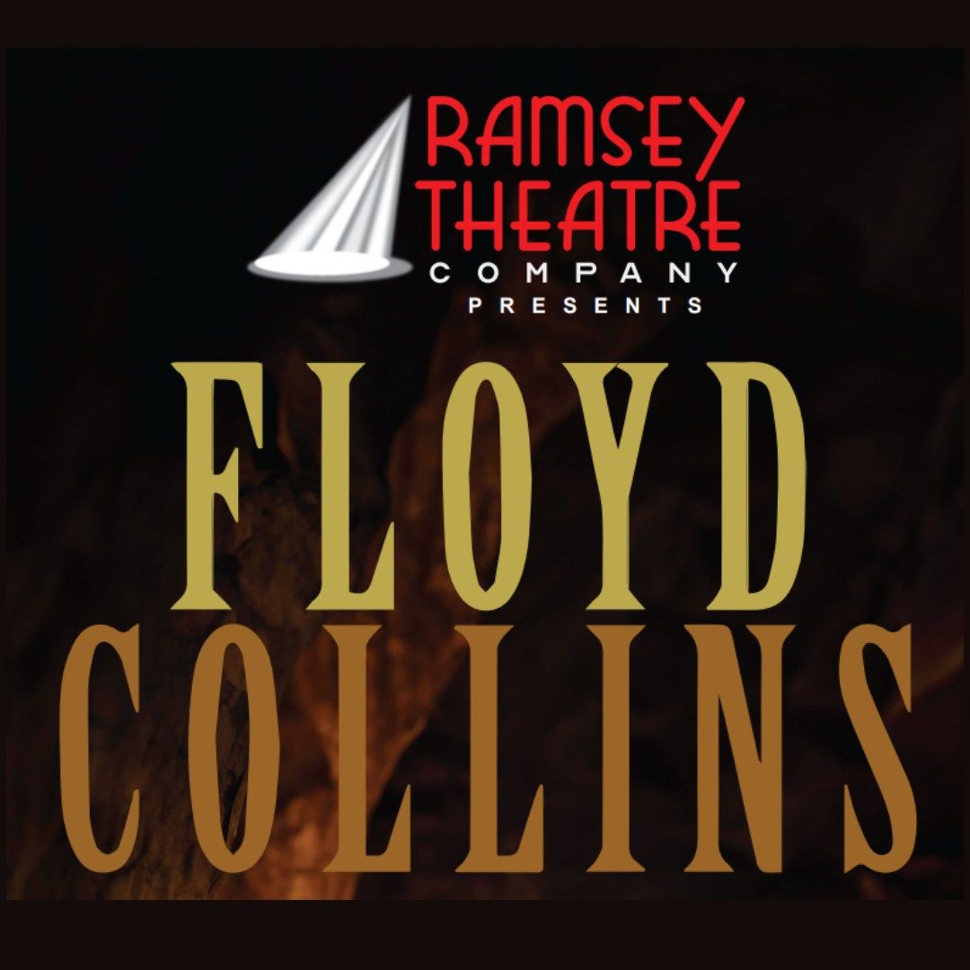 Ramsey Theatre Company Presents: Floyd Collins